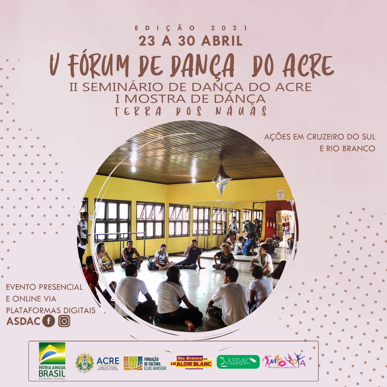 5⁰ Fórum de Dança do Acre, 2⁰ Seminário de Dança do Acre e a 1ª Mostra de Dança Terra dos Nauas são abertos a todos os públicos de forma remota e gratuita